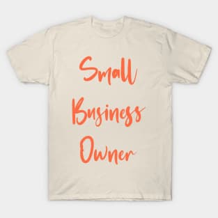 Small business owner pride T-Shirt